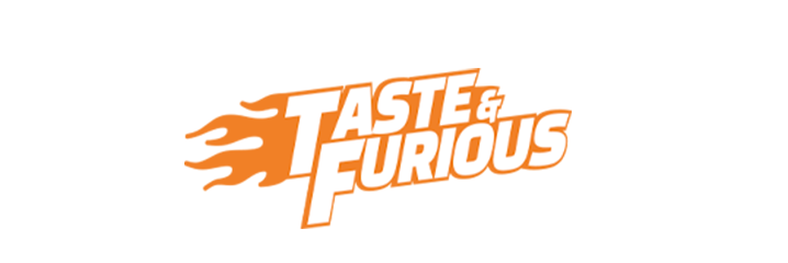 Taste and furious